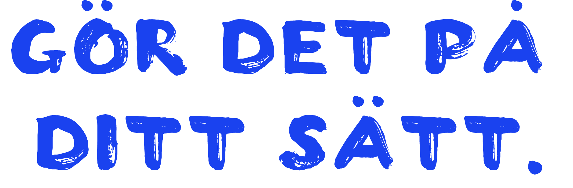 Gör det på ditt sätt-2